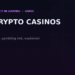 Are Crypto Casinos Safe? Platform Risk vs. Gambling Risk